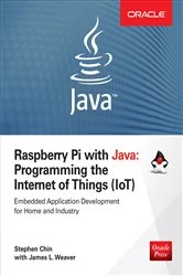 Book cover of Raspberry Pi with Java: Programming the Internet of Things (IoT) (Oracle Press) by Stephen Chin