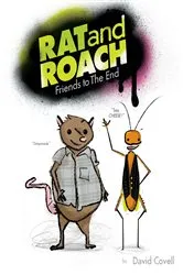 Book cover of Rat & Roach Friends to the End by David Covell