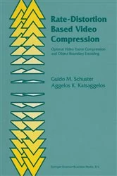 Book cover of Rate-Distortion Based Video Compression by Guido M. Schuster
