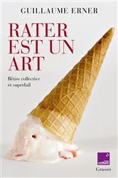 Book cover of Rater est un art by Guillaume Erner