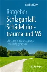 Book cover of Ratgeber Schlaganfall, Schädelhirntrauma und MS by Caroline Kuhn