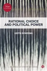 Book cover of Rational Choice and Political Power by Keith Dowding