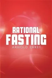 Book cover of Rational Fasting by Arnold Ehret