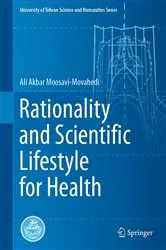 Book cover of Rationality and Scientific Lifestyle for Health by Ali Akbar Moosavi-Movahedi