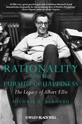 Book cover of Rationality and the Pursuit of Happiness by Michael E. Bernard