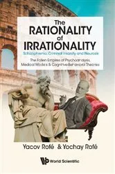 Book cover of Rationality Of Irrationality, The: Schizophrenia, Criminal Insanity And Neurosis by Yacov Rofe