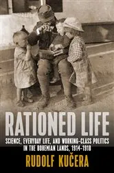 Book cover of Rationed Life by Rudolf Kučera