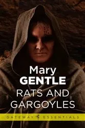 Book cover of Rats and Gargoyles by Mary Gentle