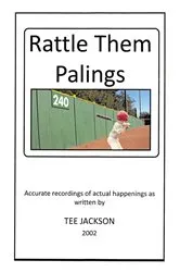 Book cover of Rattle Them Palings by Tee Jackson