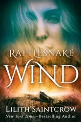 Book cover of Rattlesnake Wind by Lilith Saintcrow