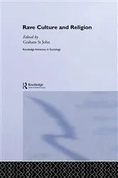 Book cover of Rave Culture and Religion by Graham St John