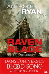Book cover of Raven Blade, T1 : L'Appel du loup by Anthony Ryan