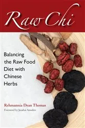 Book cover of Raw Chi by Rehmannia Dean Thomas