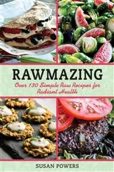 Book cover of Rawmazing by Susan Powers