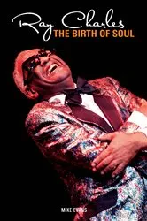 Book cover of Ray Charles: Birth of Soul by Mike Evans