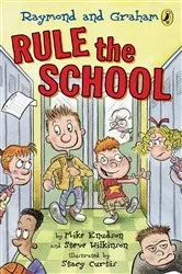 Book cover of Raymond and Graham Rule the School by Mike Knudson