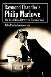 Book cover of Raymond Chandler's Philip Marlowe by John Paul Athanasourelis