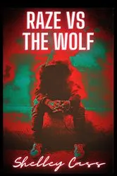 Book cover of Raze vs The Wolf by Shelley Cass