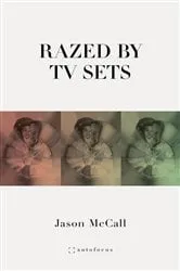 Book cover of Razed by TV Sets by Jason McCall