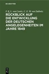 Book cover of Rückblick auf die Entwicklung der deutschen Angelegenheiten im Jahre 1849 by F. R. L. von Canitz