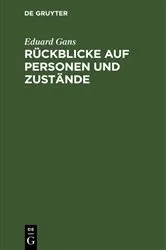 Book cover of Rückblicke auf Personen und Zustände by Eduard Gans