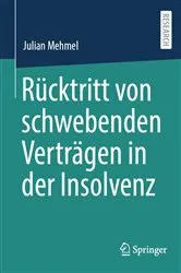 Book cover of RÃ¼cktritt von schwebenden VertrÃ¤gen in der Insolvenz by Julian Mehmel