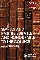Book cover of RCP 9: Simples and Rarities Suitable and Honourable to the College by Alastair Compston