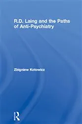 Book cover of R.D. Laing and the Paths of Anti-Psychiatry by Zbigniew Kotowicz