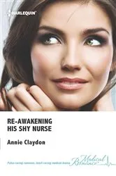 Book cover of Re-awakening His Shy Nurse by Annie Claydon