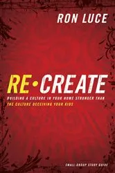 Book cover of Re-Create Study Guide by Ron Luce