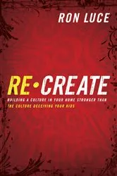 Book cover of Re-Create by Ron Luce