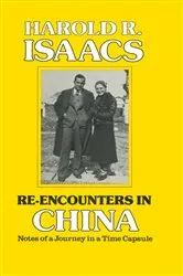 Book cover of Re-encounters in China by Harold R. Isaacs