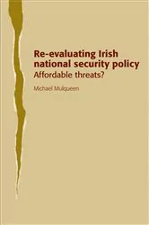 Book cover of Re-evaluating Irish national security policy by Michael Mulqueen