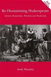 Book cover of Re-Humanising Shakespeare (2nd ed.) by Andrew Mousley