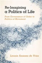 Book cover of Re-Imagining a Politics of Life by Leonie Ansems de Vries