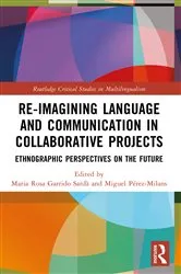 Book cover of Re-imagining Language and Communication in Collaborative Projects by Maria Rosa Garrido Sardà