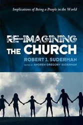 Book cover of Re-Imagining the Church by Robert J. Suderman
