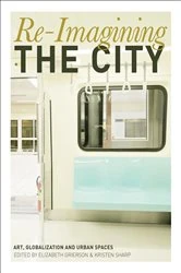 Book cover of Re-Imagining the City by Kristen Sharp