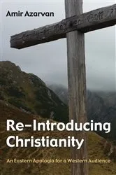 Book cover of Re-Introducing Christianity by Amir Azarvan