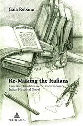 Book cover of Re-Making the Italians by Gala Rebane