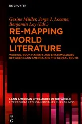 Book cover of Re-mapping World Literature by Gesine Müller