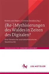 Book cover of (Re-)Mythisierungen des Waldes in Zeiten des Digitalen? by Kirsten von Hagen