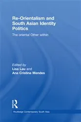 Book cover of Re-Orientalism and South Asian Identity Politics by Lisa Lau