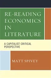 Book cover of Re-Reading Economics in Literature by Matt Spivey