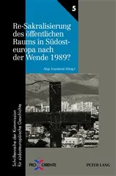 Book cover of Re-Sakralisierung des oeffentlichen Raums in Suedosteuropa nach der Wende 1989? by Alois Mosser