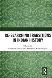 Book cover of Re-searching Transitions in Indian History by Radhika Seshan