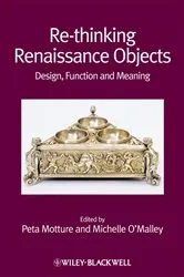 Book cover of Re-thinking Renaissance Objects by Peta Motture