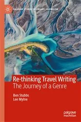 Book cover of Re-thinking Travel Writing by Ben Stubbs