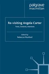 Book cover of Re-Visiting Angela Carter by R. Munford
