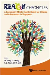 Book cover of Reach Chronicles: A Community Mental Health Model For Children And Adolescents In Singapore by Daniel Shuen Sheng Fung